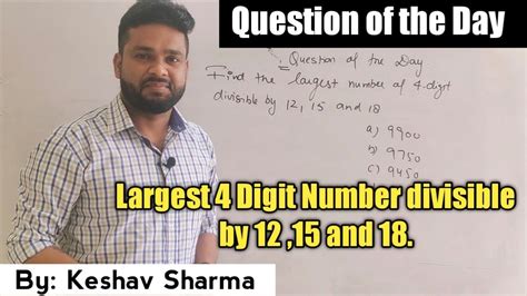 largest 4 digit number divisible by 12 15 18|Finding largest 4 digit number divisible by certain numbers..